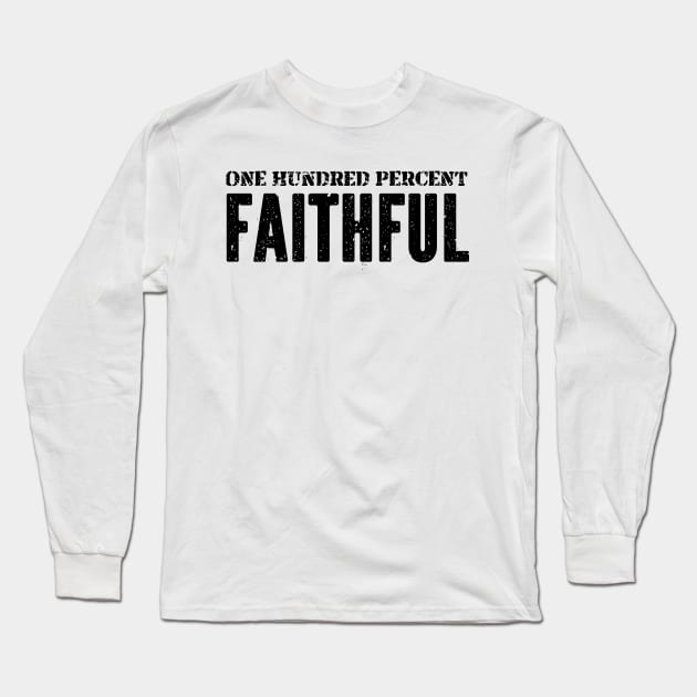 The Traitors, I am 100% faithful Long Sleeve T-Shirt by Teessential